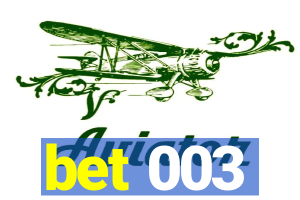 bet 003